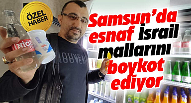 Bafra esnafı İsrail menşeili değil yerli ürünü satacak