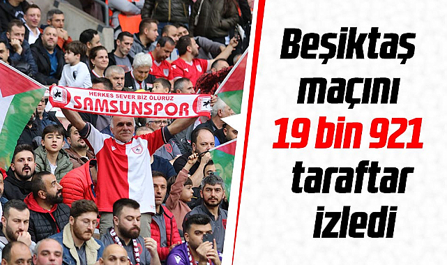 Beşiktaş maçını 19 bin 921 taraftar izledi
