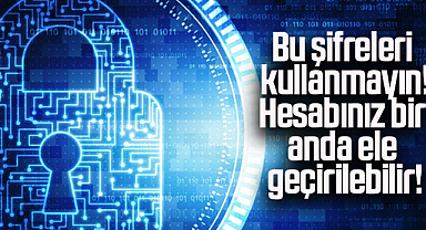 Bu şifreleri kullanmayın! Hesabınız bir anda ele geçirilebilir!