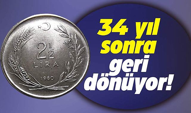 Darphane duyurdu: 34 yıl sonra geri dönüyor!