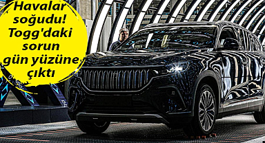 Havalar soğudu! Togg'daki sorun gün yüzüne çıktı