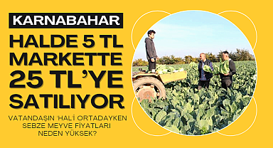 Karnabahar halde 5 TL markette 25 TL'ye satılıyor
