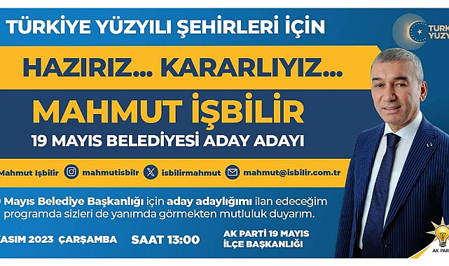 Mahmut İşbilir 19 Mayıs Belediye Başkan aday adaylığını açıklayacak