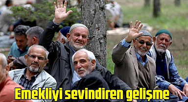 Milyonlarca emekliyi sevindiren gelişme!