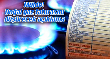 Müjde! Doğal gaz faturasını düşürecek açıklama