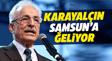 Murat Karayalçın Samsun'a geliyor
