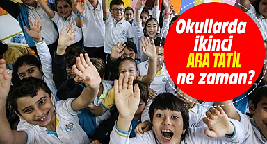 Okullarda ikinci ara tatil ne zaman?