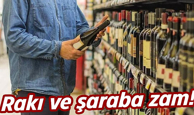 Rakı ve şaraba zam!