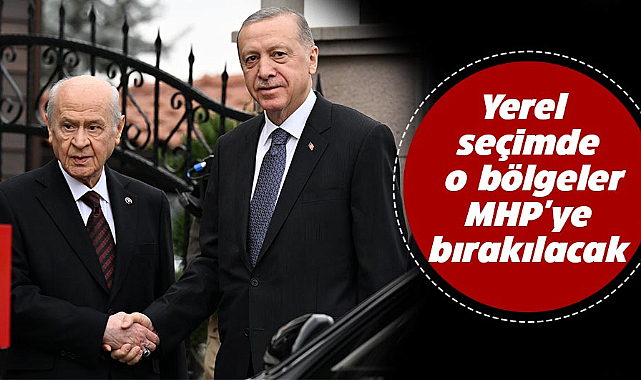 Recep Tayyip Erdoğan ve Devlet Bahçeli anlaştı! Yerel seçimde o bölgeler MHP'ye bırakılacak...
