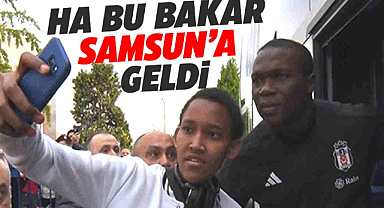 Samsun'da Beşiktaş kafilesine çiçekli karşılama! Aboubakar'a büyük ilgi