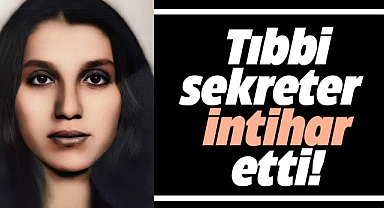 Samsun'da tıbbi sekreter Aleyna Bektaş intihar etti!