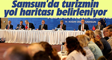 Samsun'da turizmin yol haritası belirleniyor