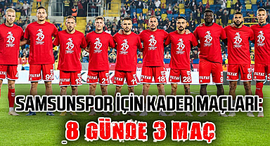 Samsunspor için kader maçları! 8 günde 3 maç