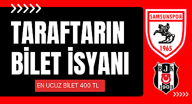 Samsunsporlu taraftarlardan Beşiktaş maçı biletine isyan!