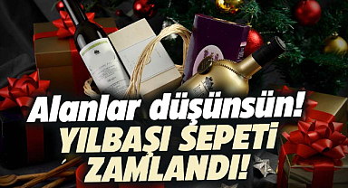 Yeni yıla sayılı günler kala yılbaşı sepetine okkalı zam geldi!