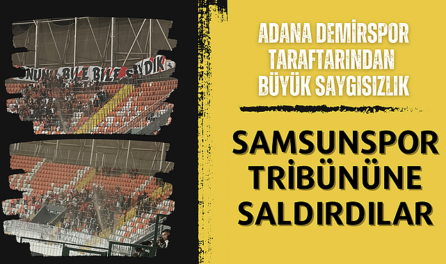 Adana Demirsporlu taraftarlar Samsunspor taraftarına saldırdı