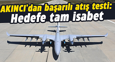 AKINCI'dan başarılı atış testi: Hedefe tam isabet