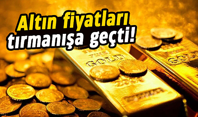 Altın fiyatları zirveye çıktı!
