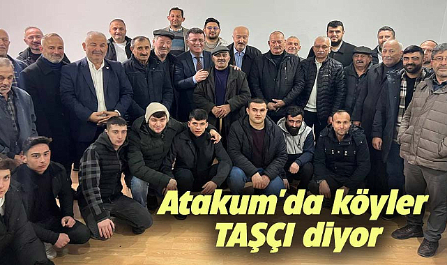 Atakum'da köyler Taşçı diyor