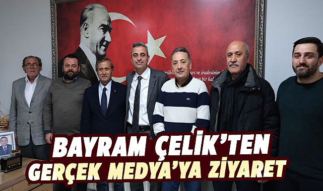 Bayram Çelik’ten Gerçek Medya’ya ziyaret