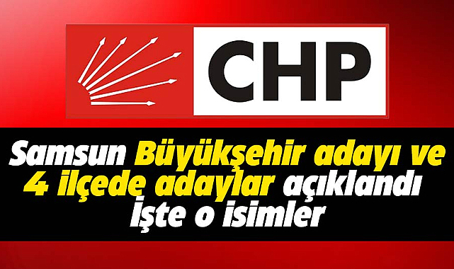 CHP Samsun Büyükşehir Belediye Başkan adayını açıkladı