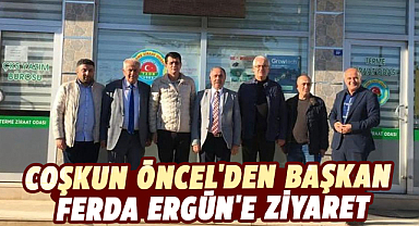 Coşkun Öncel'den Başkan Ferda Ergün'e ziyaret
