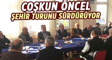 Coşkun Öncel şehir turunu sürdürüyor