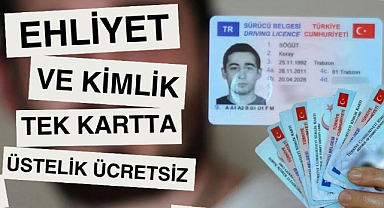 Ehliyet ve kimlik tek kartta! Üstelik ücretsiz