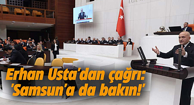 Erhan Usta'dan çağrı: 'Samsun'a da bakın!'