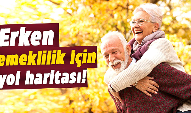 Erken emeklilik için yol haritası!