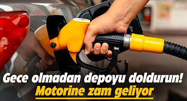 Gece olmadan depoyu doldurun! Motorine zam geliyor