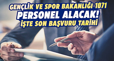 Gençlik ve Spor Bakanlığı 1071 personel alacak! İşte son başvuru tarihi