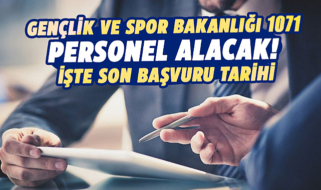 Gençlik ve Spor Bakanlığı 1071 personel alacak! İşte son başvuru tarihi