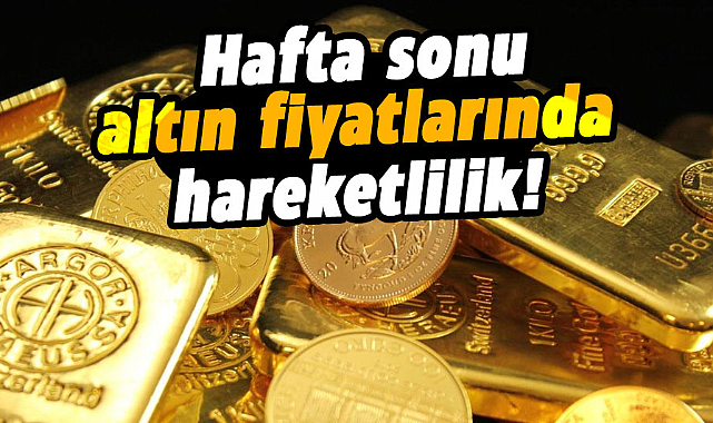 Hafta sonu altın fiyatlarında hareketlilik! 16 Aralık Cumartesi gram altın ne kadar?
