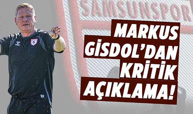 Markus Gisdol'dan kritik açıklama!
