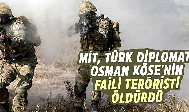 MİT, Türk diplomat Osman Köse'nin faili teröristi öldürdü
