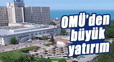 OMÜ'den büyük yatırım