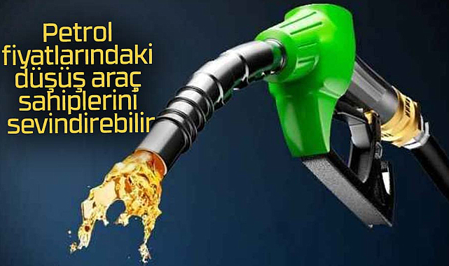 Petrol fiyatlarındaki düşüş araç sahiplerini sevindirebilir