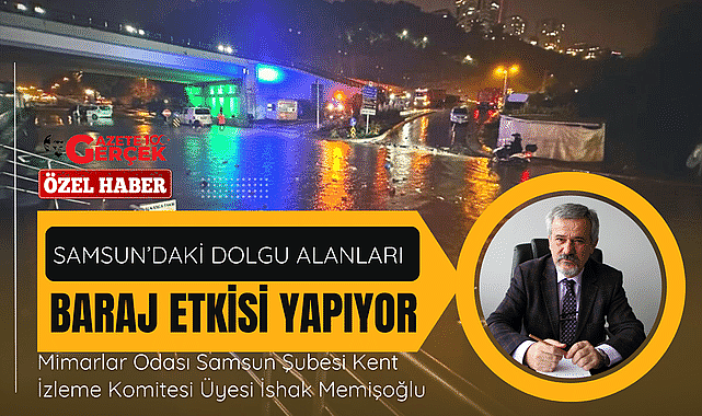 Samsun'da dolgu alanları baraj etkisi yaratıyor