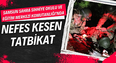 Samsun'da dönem sonu tatbikatı nefes kesti   