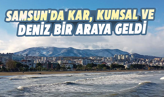 Samsun'da kar, kumsal ve deniz bir araya geldi
