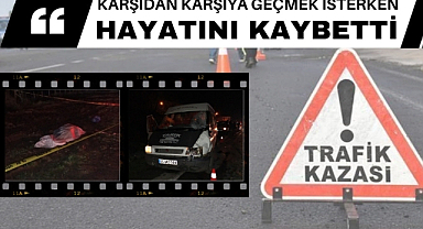 Samsun'da karşıdan karşıya geçerken minibüs çarptı 1 ölü