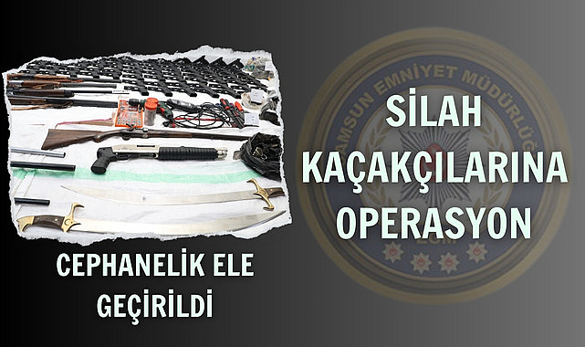 Samsun'da silah kaçakçılarına operasyon 4 kişi gözaltında