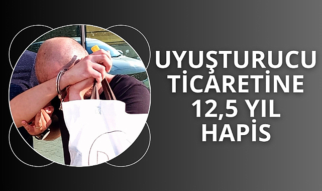 Samsun'da uyuşturucu ticaretine 12,5 yıl hapis