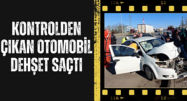 Samsun'da yoldan çıkan otomobil dehşet saçtı