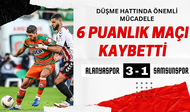 Samsunspor Alanyaspor'a mağlup oldu