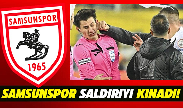 Samsunspor Halil Umut Meler'e yapılan saldırıyla ilgili açıklama yaptı
