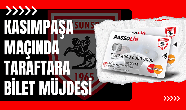 Samsunspor Kasımpaşa maçı biletleri 1 alana 1 bedava