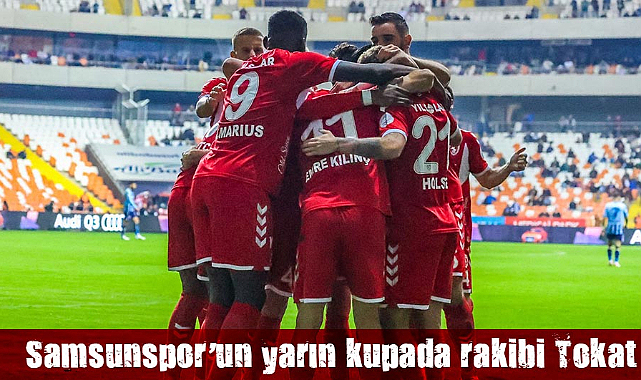 Samsunspor’un yarın kupada rakibi Tokat
