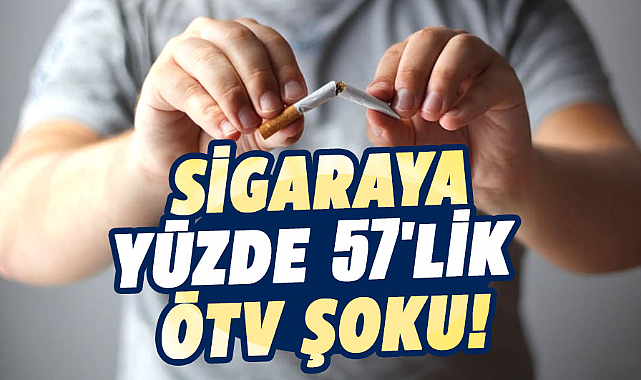 Sigaraya yüzde 57'lik ÖTV şoku!